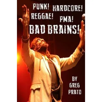 Kniha Punk! Hardcore! Reggae! Pma! Bad Brains! (Greg Prato)(Brožovaná)