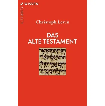 Populárně naučná literatura pro dospělé Das Alte Testament - Levin, Christoph [DE] (2025, Brožovaná, C.H. Beck)