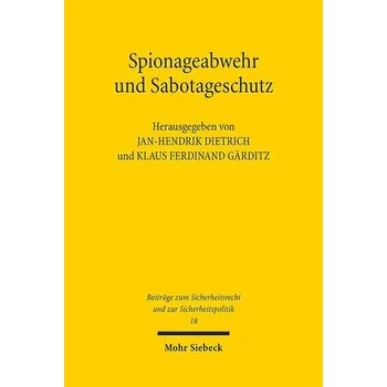 Spionageabwehr und Sabotageschutz - Dietrich, Jan-Hendrik