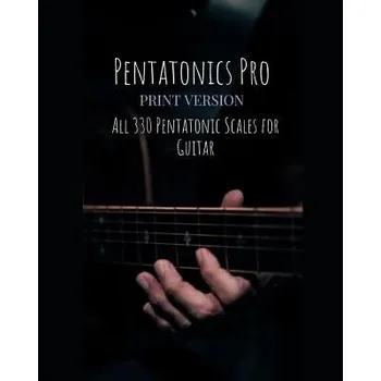 Cizojazyčná kniha Pentatonics Pro: All 330 Pentatonic Scales for Guitar (Graham Tippett)(Brožovaná)