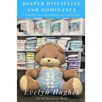 Cizojazyčná kniha Diaper Discipline and Dominance (Rosalie Bent,Michael Bent,Evelyn Hughes)(Brožovaná)