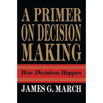 Cizojazyčná kniha Primer on Decision Making (James G. March)(Brožovaná)