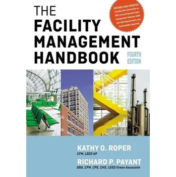 The Facility Management Handbook (Richard Payant)(Brožovaná)