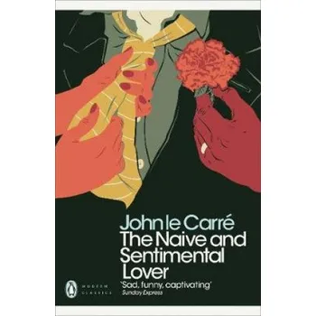 Cizojazyčná kniha Naive and Sentimental Lover (John Le Carré)(Brožovaná)