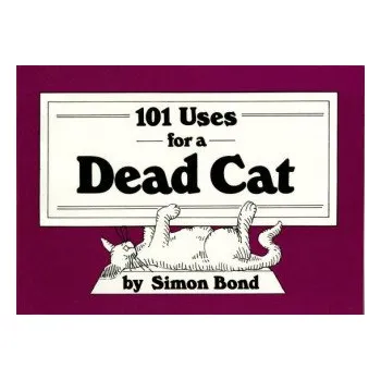 101 Uses for a Dead Cat (BOND SIMON)(Brožovaná)
