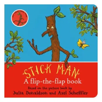 První čtění Stick Man: A flip-the-flap book (Julia Donaldson)(Leporelo)