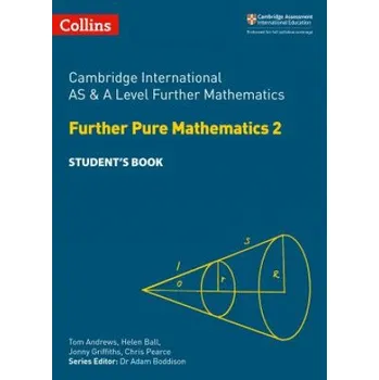 Přírodní věda Cambridge International AS & A Level Further Mathematics Further Pure Mathematics 2 Student's Book (Helen Ball,Chris Pearce)(Brožovaná)