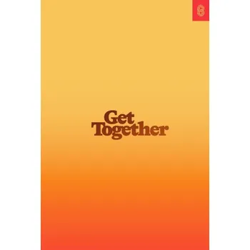 Get Together: How to Build a Community with Your People (Kevin Huynh,Kai Elmer Sotto)(Pevná)