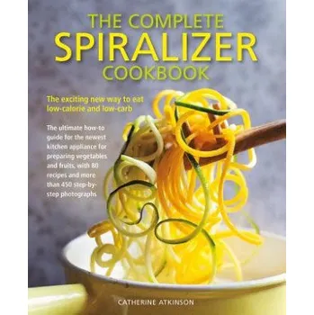 Complete Spiralizer Cookbook (Catherine Atkinson)(Brožovaná)