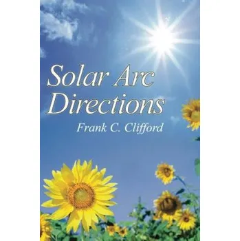 Cizojazyčná kniha Solar Arc Directions (Frank C Clifford)(Brožovaná)