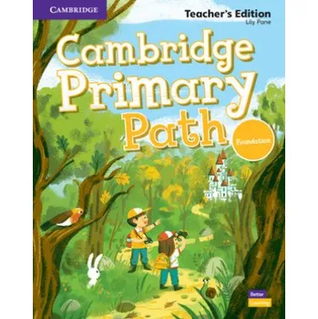 Anglický jazyk Cambridge Primary Path Foundation Level Teacher's Edition (Kroužková)