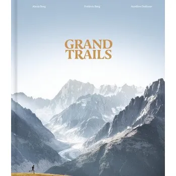 Cizojazyčná kniha Grand Trails (Aurelien Delfosse,Frederic Berg)(Pevná)