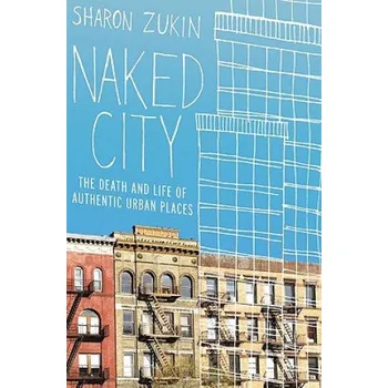 Cizí jazyk Naked City (Sharon Zukin)(Brožovaná)