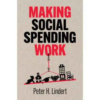 Cizí jazyk Making Social Spending Work (Lindert,Peter H. (University of California,Davis))(Pevná)