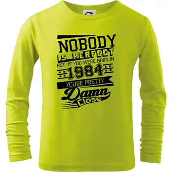 Chlapecké tričko Nobody is perfect - 1984 - Triko dětské Long Sleeve - 134 cm/8 let ( Limetková )