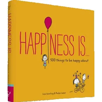 Cizojazyčná kniha Happiness Is... (Lisa Swerling,Ralph Lazar)(Brožovaná)