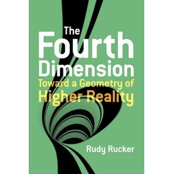 Cizojazyčná kniha Fourth Dimension: Toward a Geometry of Higher Reality (Rudy Rucker)(Brožovaná)