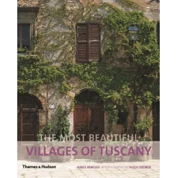 Cizojazyčná kniha The Most Beautiful Villages of Tuscany (James Bentley)(Brožovaná)