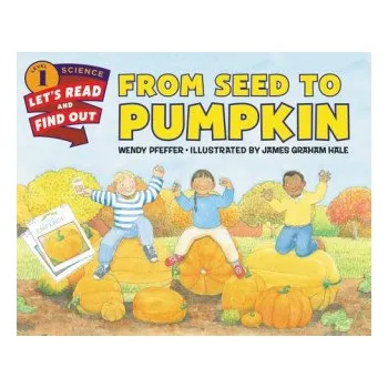 Cizí jazyk From Seed to Pumpkin (Wendy Pfeffer)(Brožovaná)