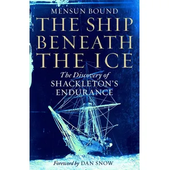 Cizojazyčná kniha The Ship Beneath the Ice : The Discovery of Shackleton´s Endurance - Bound Mensun