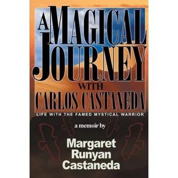 Magical Journey with Carlos Castaneda (Margaret Runyan Castaneda)(Brožovaná)
