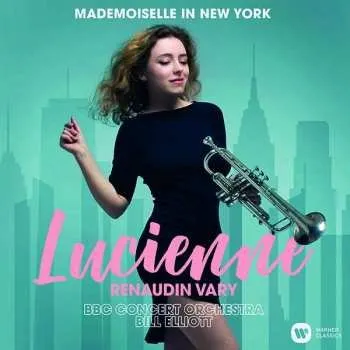 Zahraniční hudba CD Lucienne Renaudin Vary: Mademoiselle In New York 2019