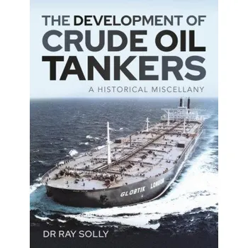 Cizojazyčná kniha Development of Crude Oil Tankers (DR RAY SOLLY)(Pevná)