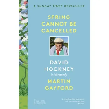 Učebnice Spring Cannot be Cancelled (Martin Gayford,David Hockney)(Brožovaná)