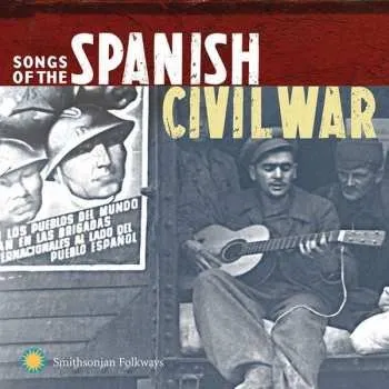 Zahraniční hudba CD Various: Songs Of The Spanish Civil War 2014