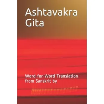Cizojazyčná kniha Ashtavakra Gita: Word-For-Word Translation from Sanskrit by (Janki Parikh)(Brožovaná)