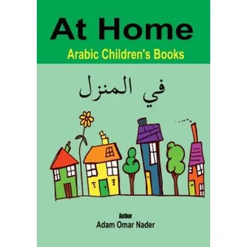 Cizojazyčná kniha Arabic Children's Books: At Home (Adam Omar Nader)(Brožovaná)
