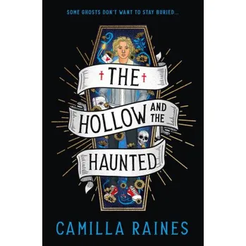 Hollow and the Haunted (Camilla Raines)(Brožovaná)