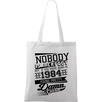 Nobody is perfect - 1984 - Taška bavlněná - 42 x 38 cm ( Bílá )
