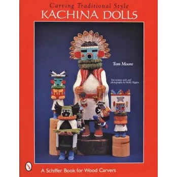 Cizojazyčná kniha Carving Traditional Style Kachina Dolls (Tom Moore)(Brožovaná)