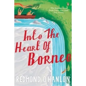 Cizojazyčná kniha Into the Heart of Borneo (Redmond O´Hanlon)(Brožovaná)