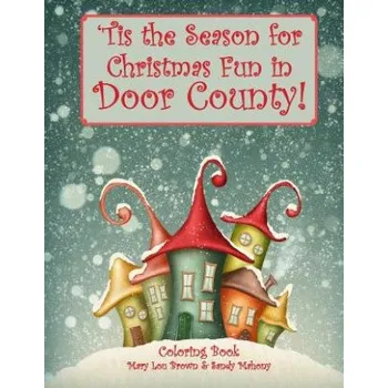 Kniha 'Tis the Season for Christmas Fun in Door County Coloring Book (Mary Lou Brown,Sandy Mahony)(Brožovaná)