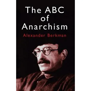 Cizojazyčná kniha ABC of Anarchism (Alexander Berkman,Paul Avrich,Emma Goldman)(Brožovaná)