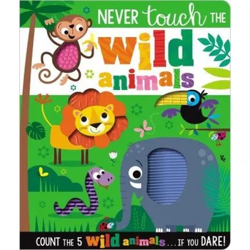 První čtění Never Touch the Wild Animals (Rosie Greening,Stuart Lynch)(Leporelo)