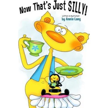 Kniha Now That's Just SILLY! (Annie Lang,Annie Lang)(Brožovaná)