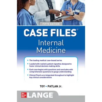 Učebnice Case Files Internal Medicine, Sixth Edition (Eugene C. Toy,John T. Patlan,Mark T. Warner)(Brožovaná)