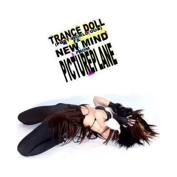 Zahraniční hudba SP Pictureplane: Trance Doll (Post World Dub) & New Mind 2009