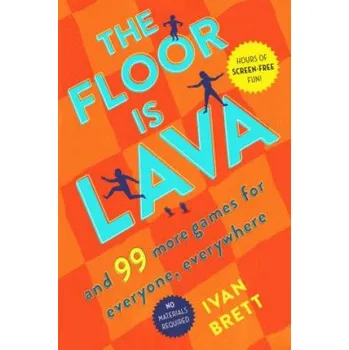 Cizojazyčná kniha The Floor Is Lava: And 99 More Games for Everyone, Everywhere (Ivan Brett)(Brožovaná)