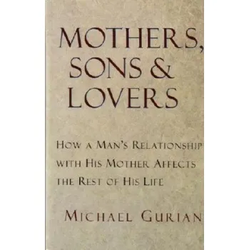 Cizojazyčná kniha Mothers, Sons, and Lovers (Michael Gurian)(Brožovaná)