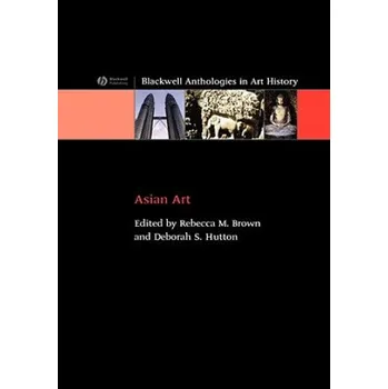 Asian Art (Rebecca M. Brown,Deborah S. Hutton)(Pevná)