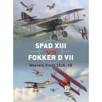 Cizojazyčná kniha Spad XIII Vs. Fokker D VII (Jon Guttman)(Brožovaná)