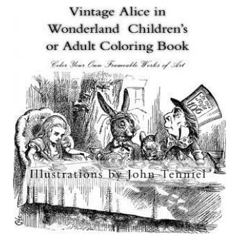 Učebnice Vintage Alice in Wonderland Children's or Adult Coloring Book: Classic, Frameable Color Your Own Vintage Alice in Wonderland Illustrations (John Tenniel)(Brožovaná)