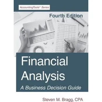 Financial Analysis: Fourth Edition (Steven M. Bragg)(Brožovaná)