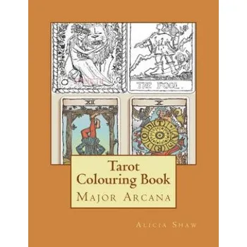 Kniha Tarot Colouring Book: Major Arcana Deck (Alicia Shaw)(Brožovaná)