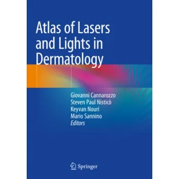 Cizojazyčná kniha Atlas of Lasers and Lights in Dermatology (Giovanni Cannarozzo,Steven Paul Nistic?,Keyvan Nouri)(Brožovaná)
