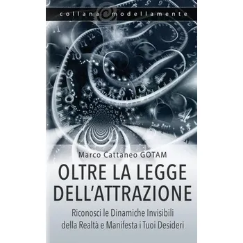Cestování Oltre la Legge dell'Attrazione (Brožovaná)